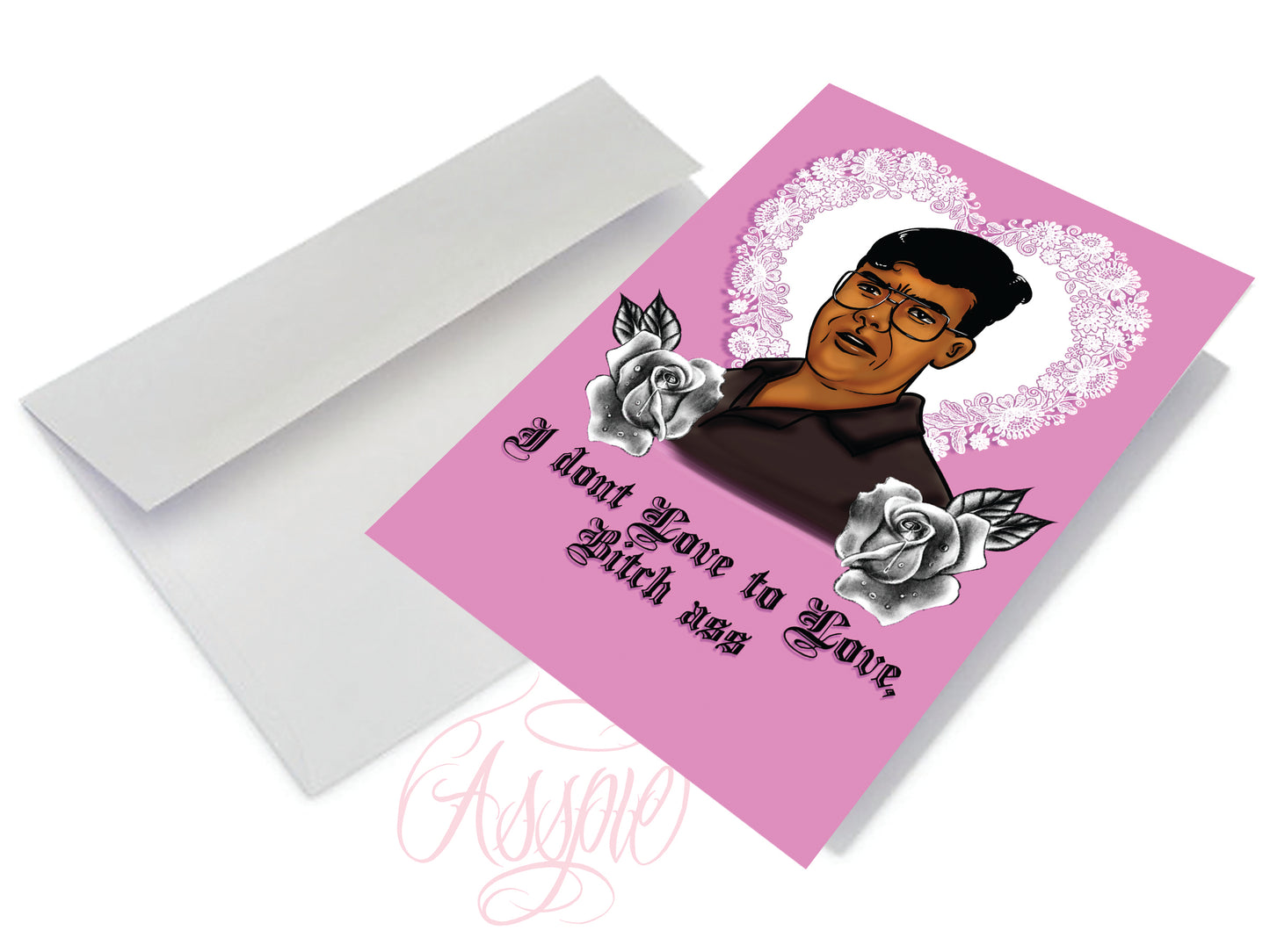 "I DONT LOVE TO LOVE" CARD/PRINT